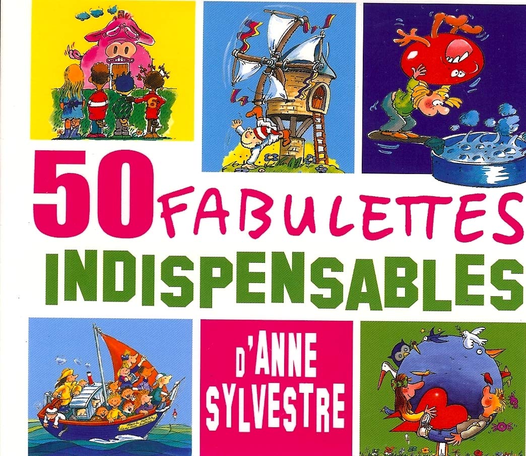 50 FABULETTES INDISPENSABLES SYLVESTRE, ANNE