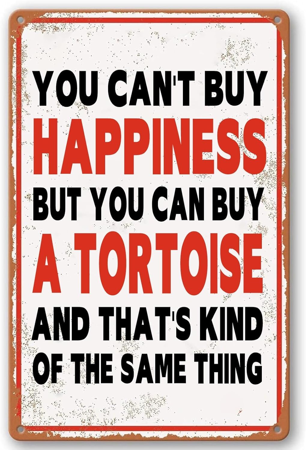 SMAZDFXX You Can't Buy Happiness But You Can Buy A Tortoise Vintage Metal Sign Motivational Wall Art Poster Tin Signs for Home Office Yard Bar Pub Cafe Man Cave Tin Plaque Decor 8"x12"