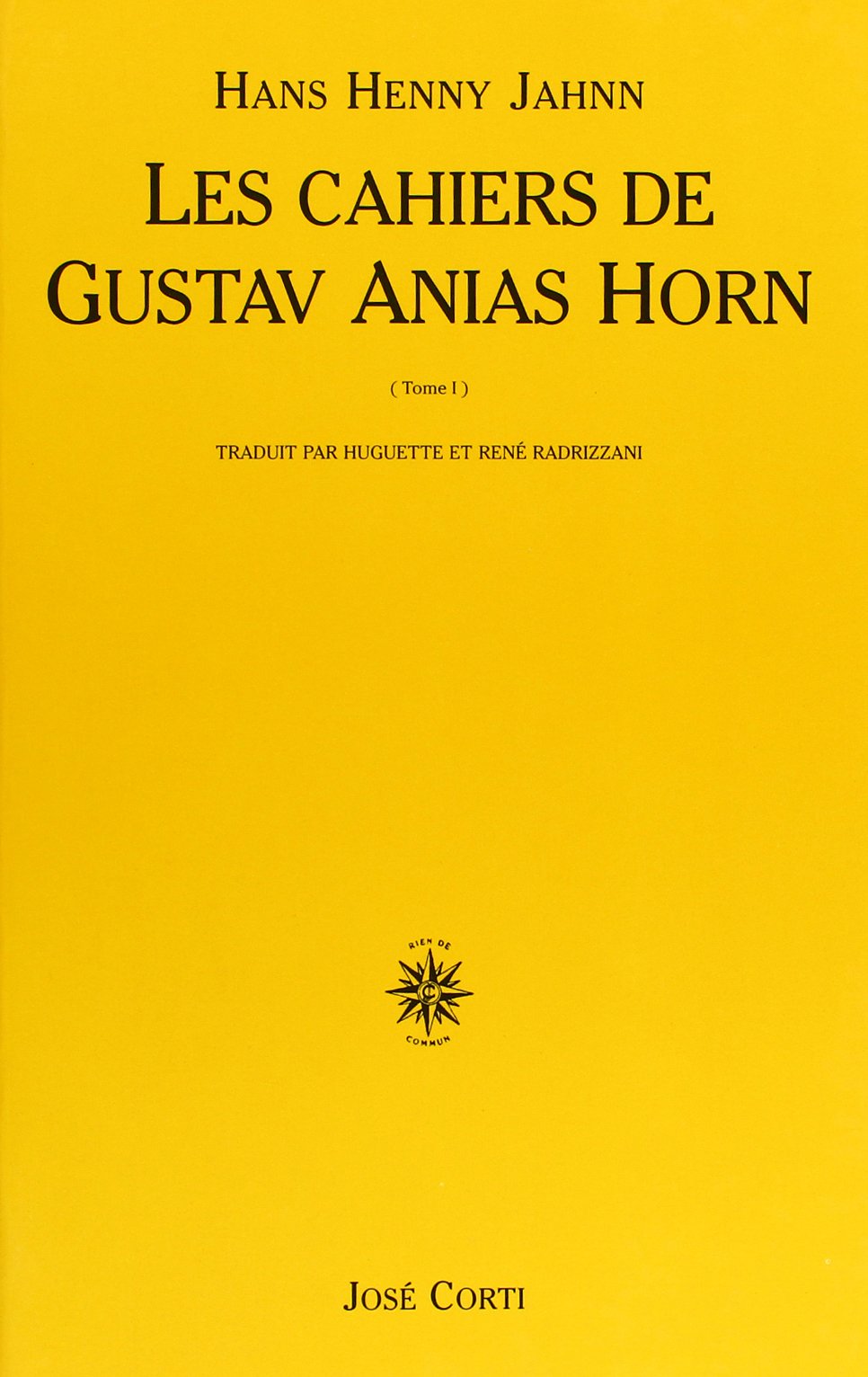 Les cahiers de Gustav Anias Horn (1): Après qu'il eut atteint quarante-neuf ans