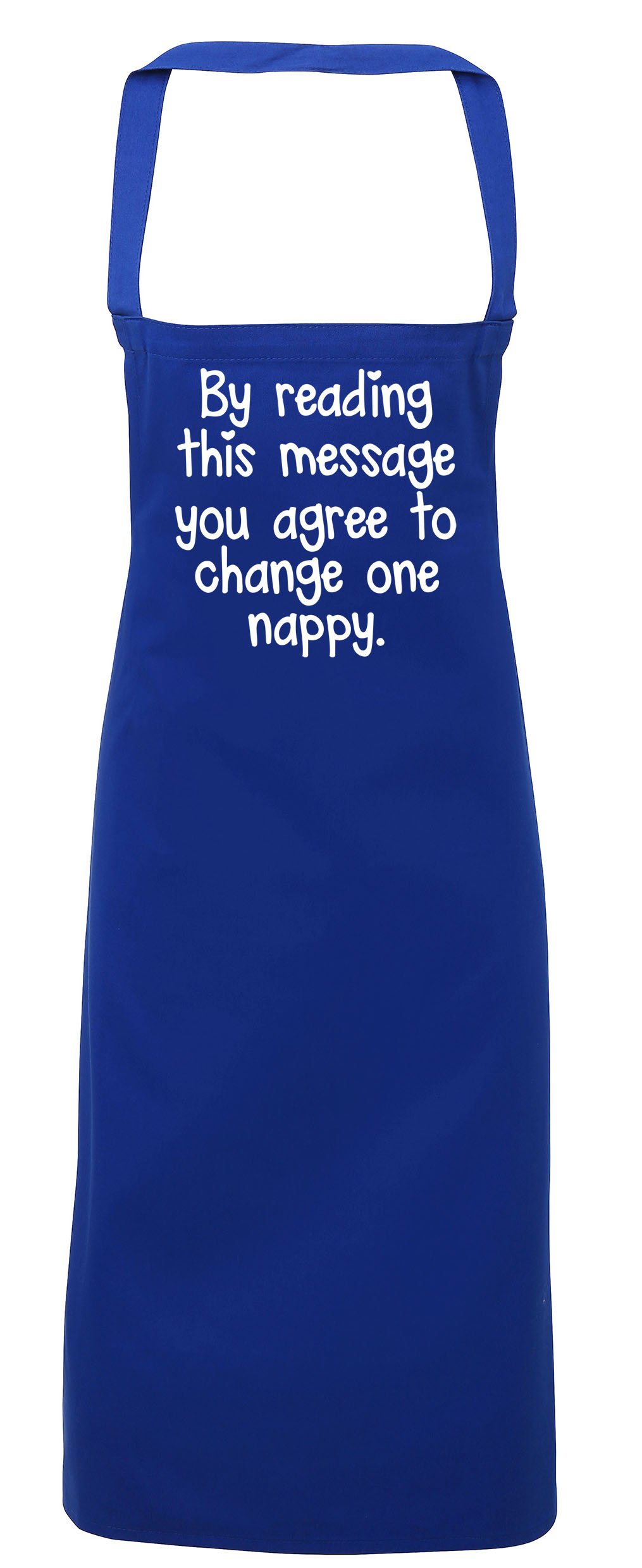 Hippowarehouse By reading this message you agree to change one nappy Apron kitchen cooking painting DIY onesize adult