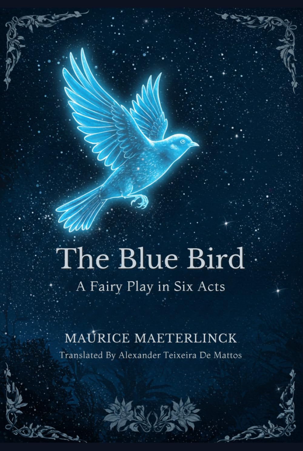 The Blue Bird: A Fairy Play in Six Acts