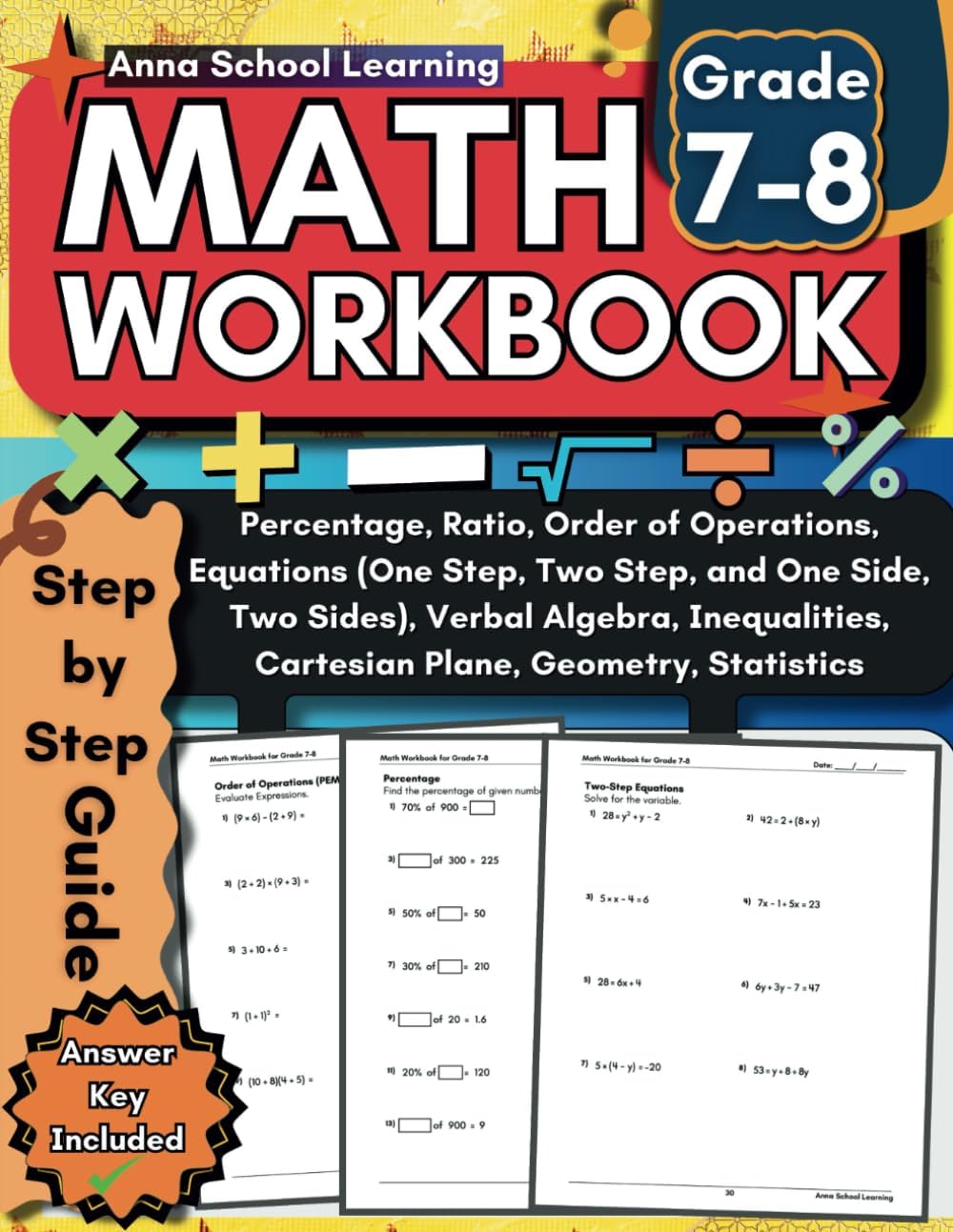 Math Workbook Grade 7-8: with Ratio, Percent, Equations, Inequalities, Verbal Algebra, Cartesian Plane, Geometry and Statistics Practice Worksheets: ... Answers, Ages 12-14 (Math Practice Workbooks)