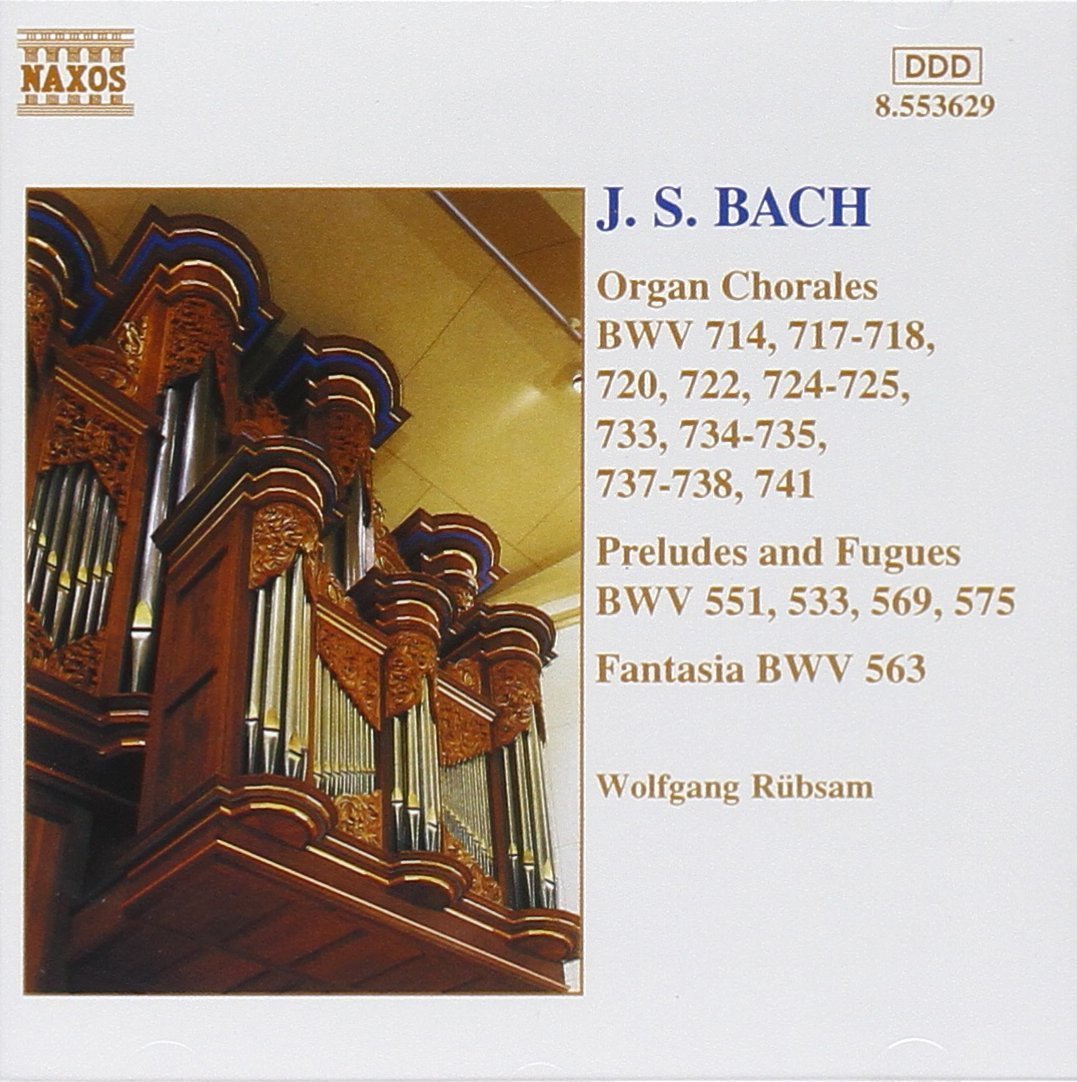 BACH, J.S.: Organ Chorales / Preludes and Fugues / Fantasia