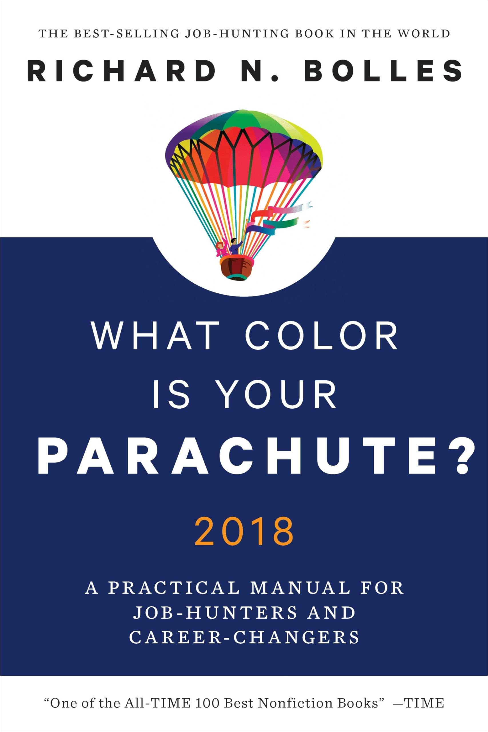 What Color Is Your Parachute? 2018: A Practical Manual for Job-Hunters and Career-Changers