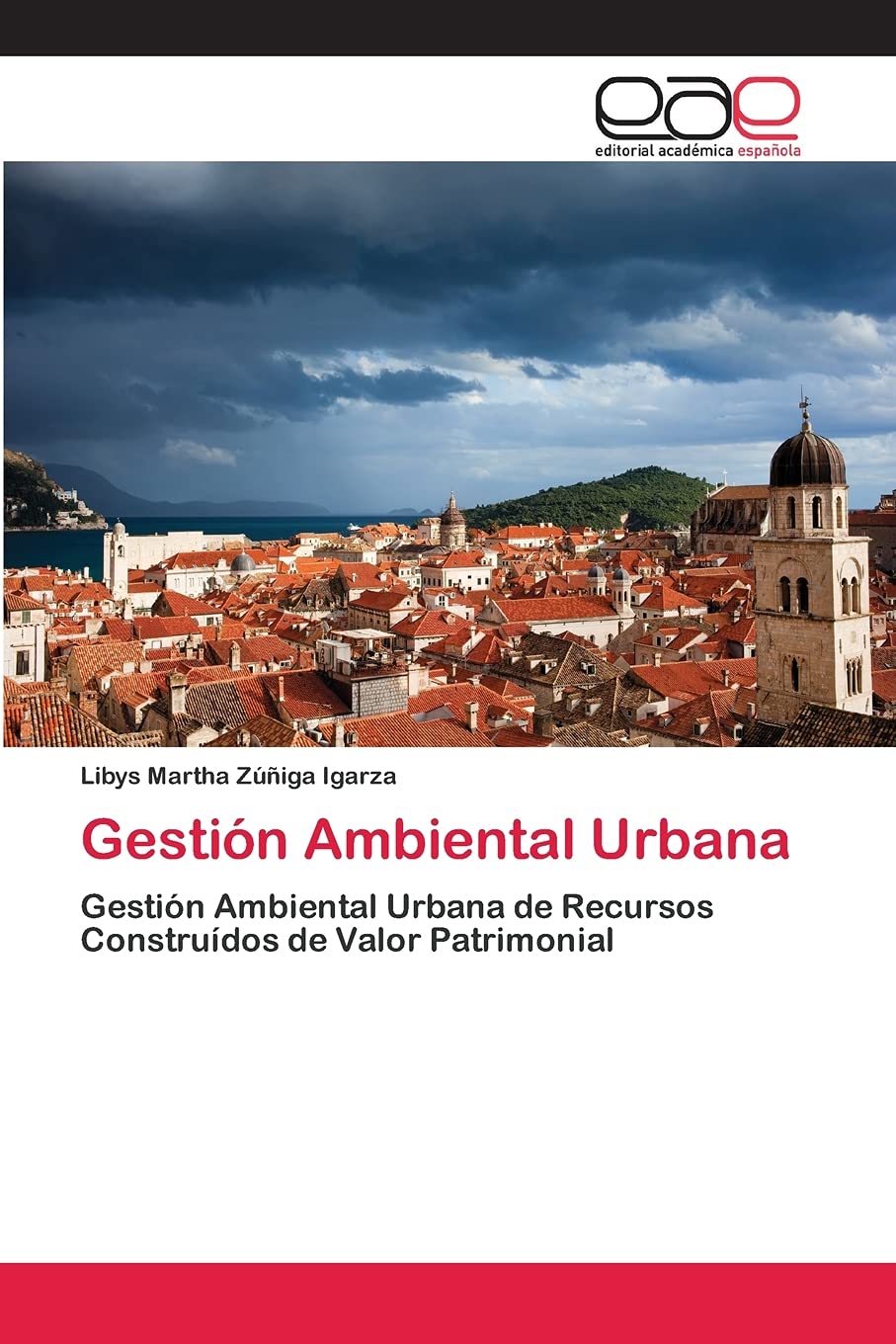 Gestión Ambiental Urbana: Gestión Ambiental Urbana de Recursos Construídos de Valor Patrimonial