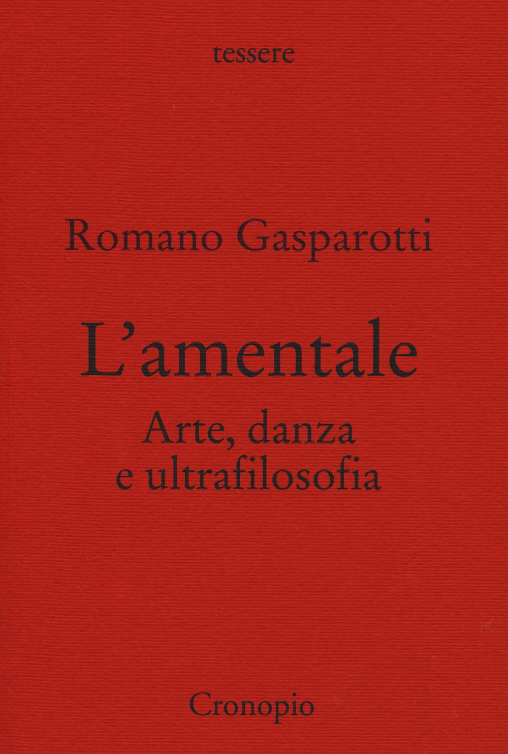L'amentale. Arte, Danza E Ultrafilosofia - 4