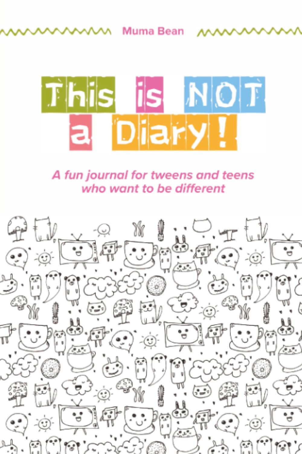 This Is Not a Diary!: A fun journal for tweens and teens who want to be different