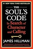 The Soul's Code: In Search of Character and Calling