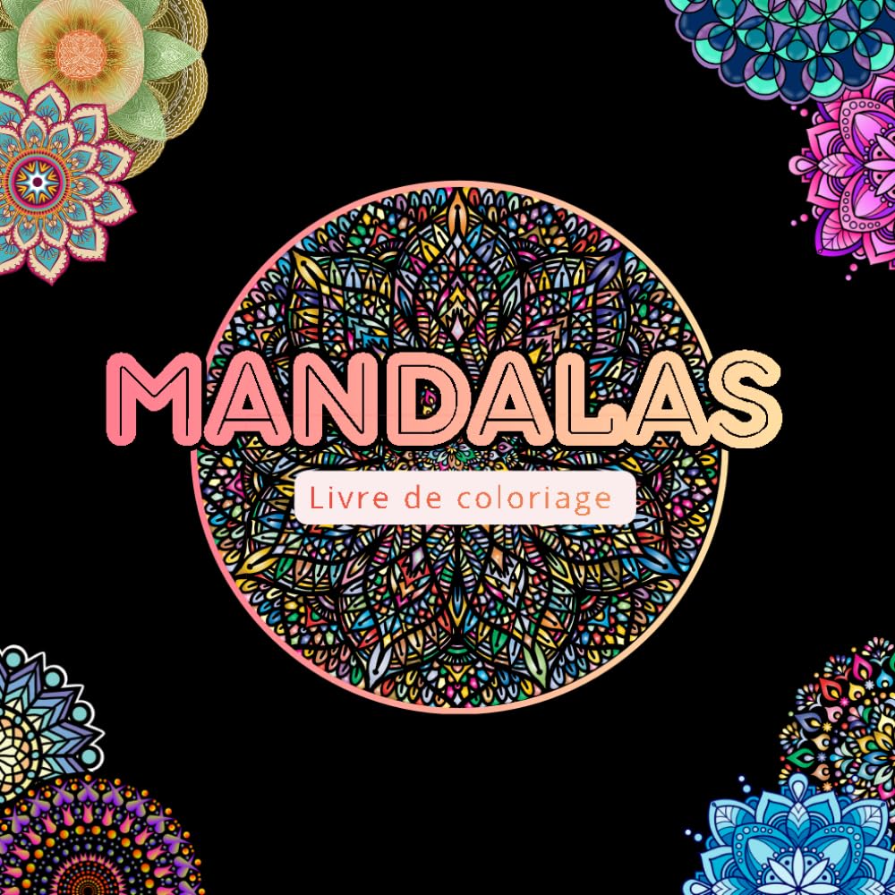 Coloriage mandalas: 40 mandalas a colorier - livre de coloriage adultes