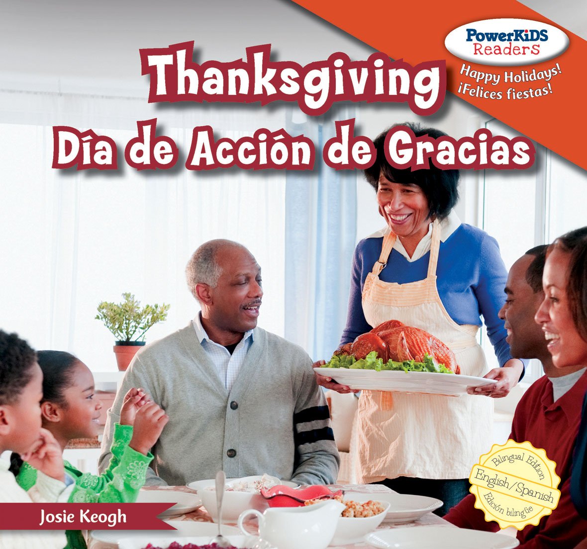 Thanksgiving / Dia De Accion De Gracias (Powerkids Readers: Happy Holidays! / Felices Fiestas!) (English and Spanish Edition)