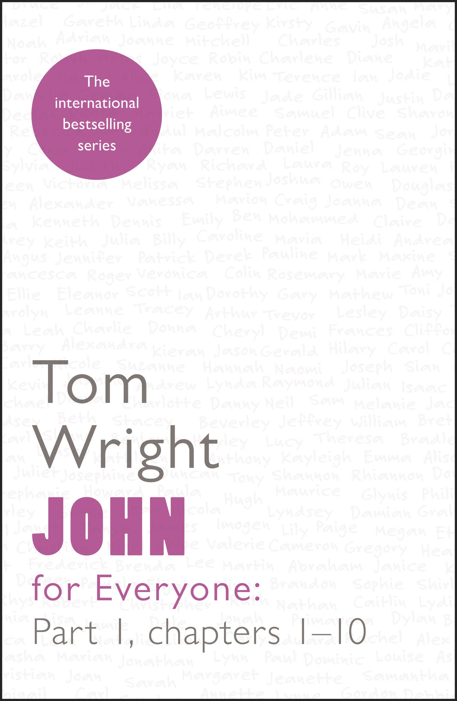 John for Everyone: Part 1 chapters 1-10 by Tom Wright (Paperback Book)