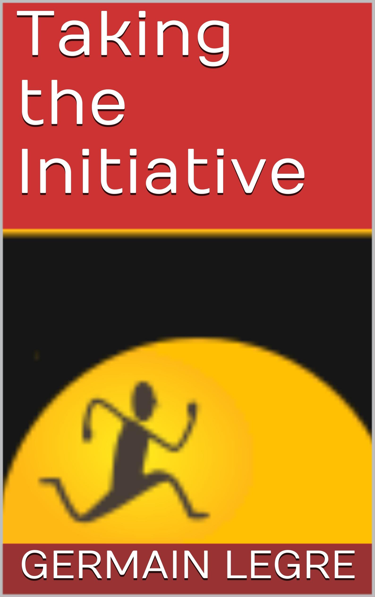 Taking the Initiative