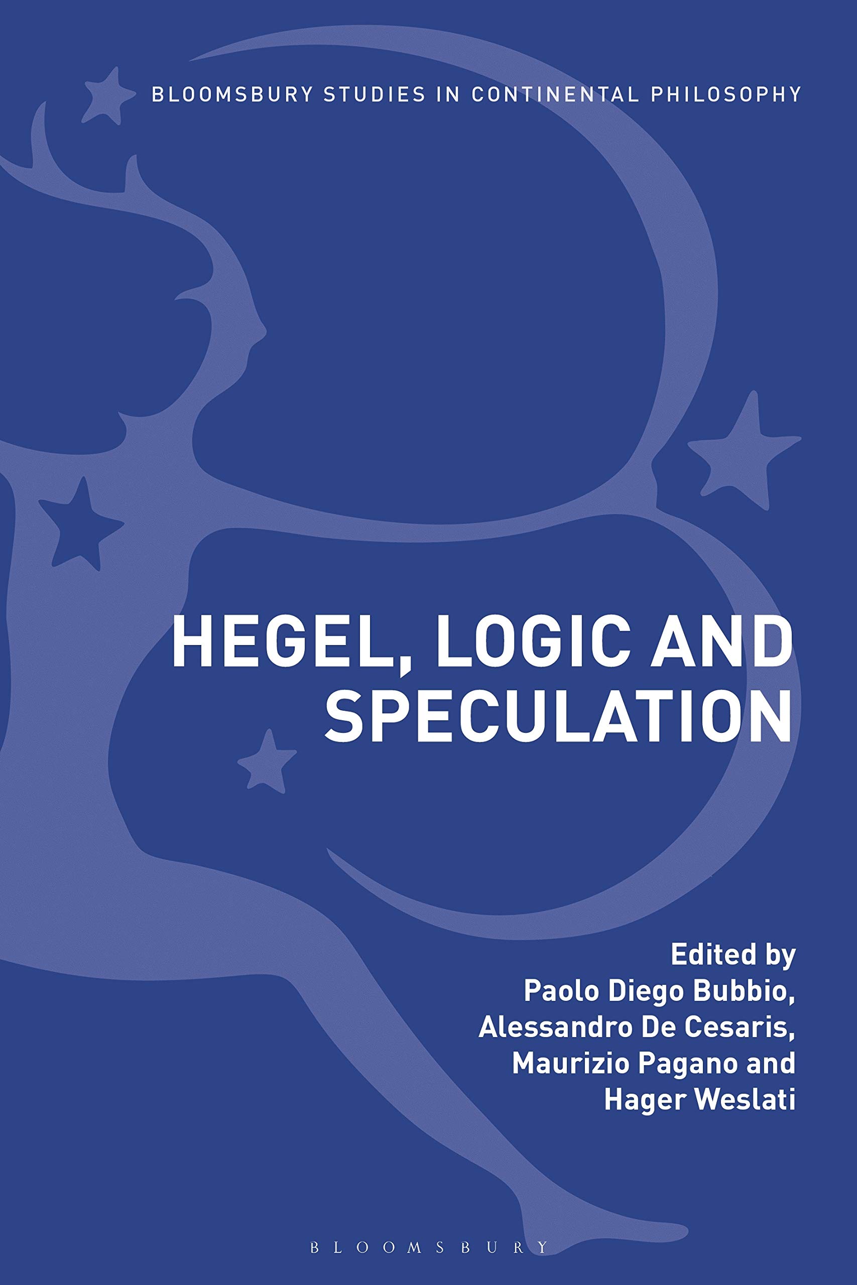 Hegel, Logic and Speculation (Bloomsbury Studies in Continental Philosophy)