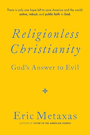 Religionless Christianity: God's Answer to Evil-Wow! eBook