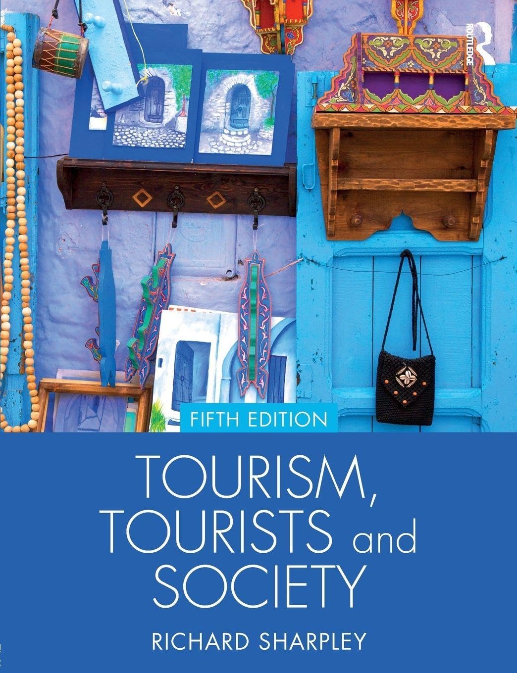 Tourism, Tourists and Society by Richard Sharpley - 9781138629493