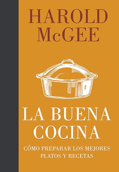 La Buena Cocina: Como Preparar los Mejores Platos y Recetas