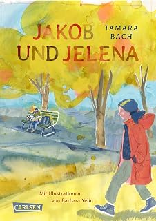Jakob und Jelena: Warmherziges Kinderbuch ab 10 über blöde Spitznamen, neue Schulen, beste Freundinnen und neue Freunde