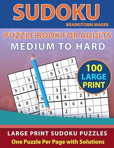 Sudoku Puzzle Book for Adults: Medium to Hard 100 Large Print Sudoku Puzzles - One Puzzle Per Page with Solutions (Brain Games Book 9)
