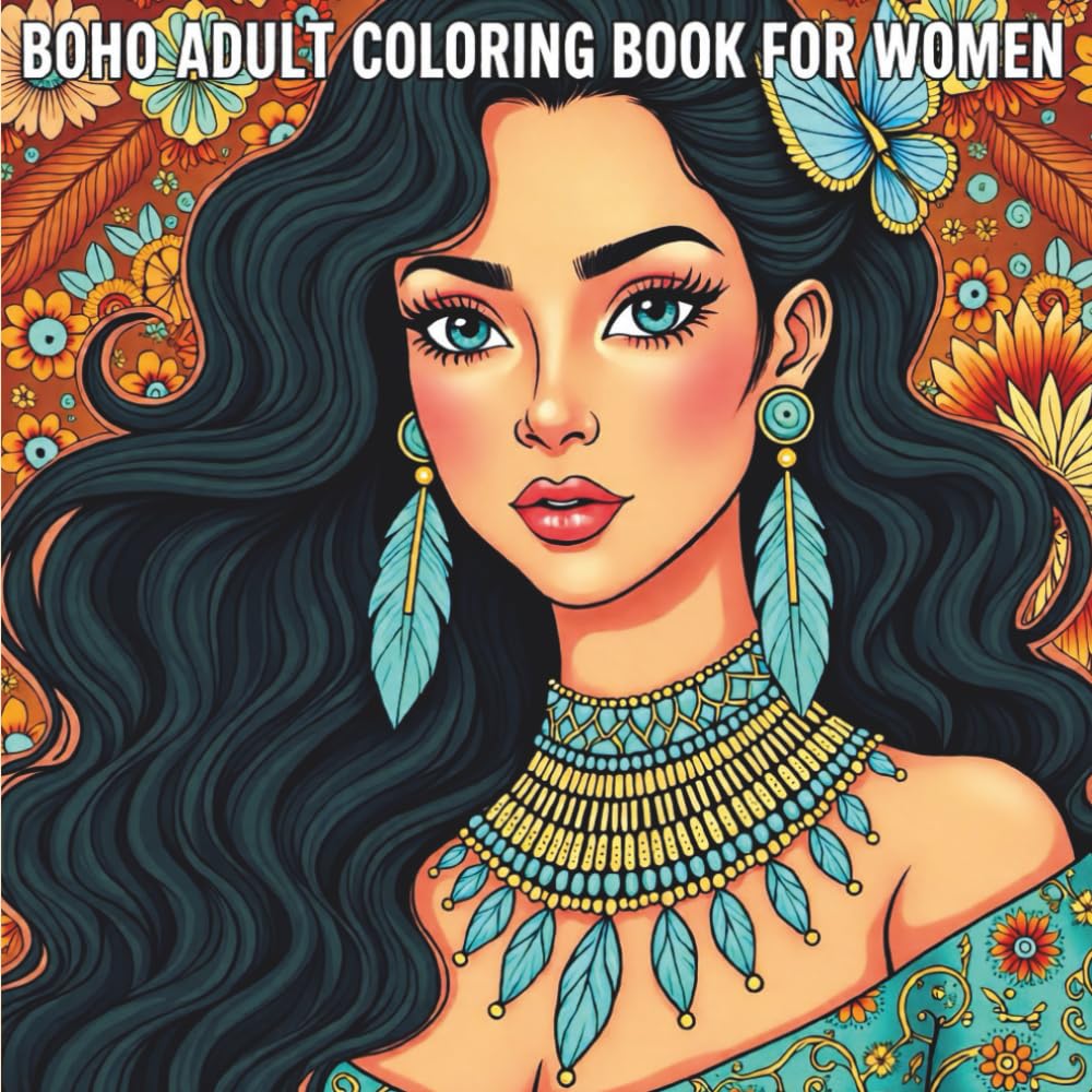 boho adult coloring book for women: Beautiful Bohemian Women, Portraits & Relaxing Creative Designs