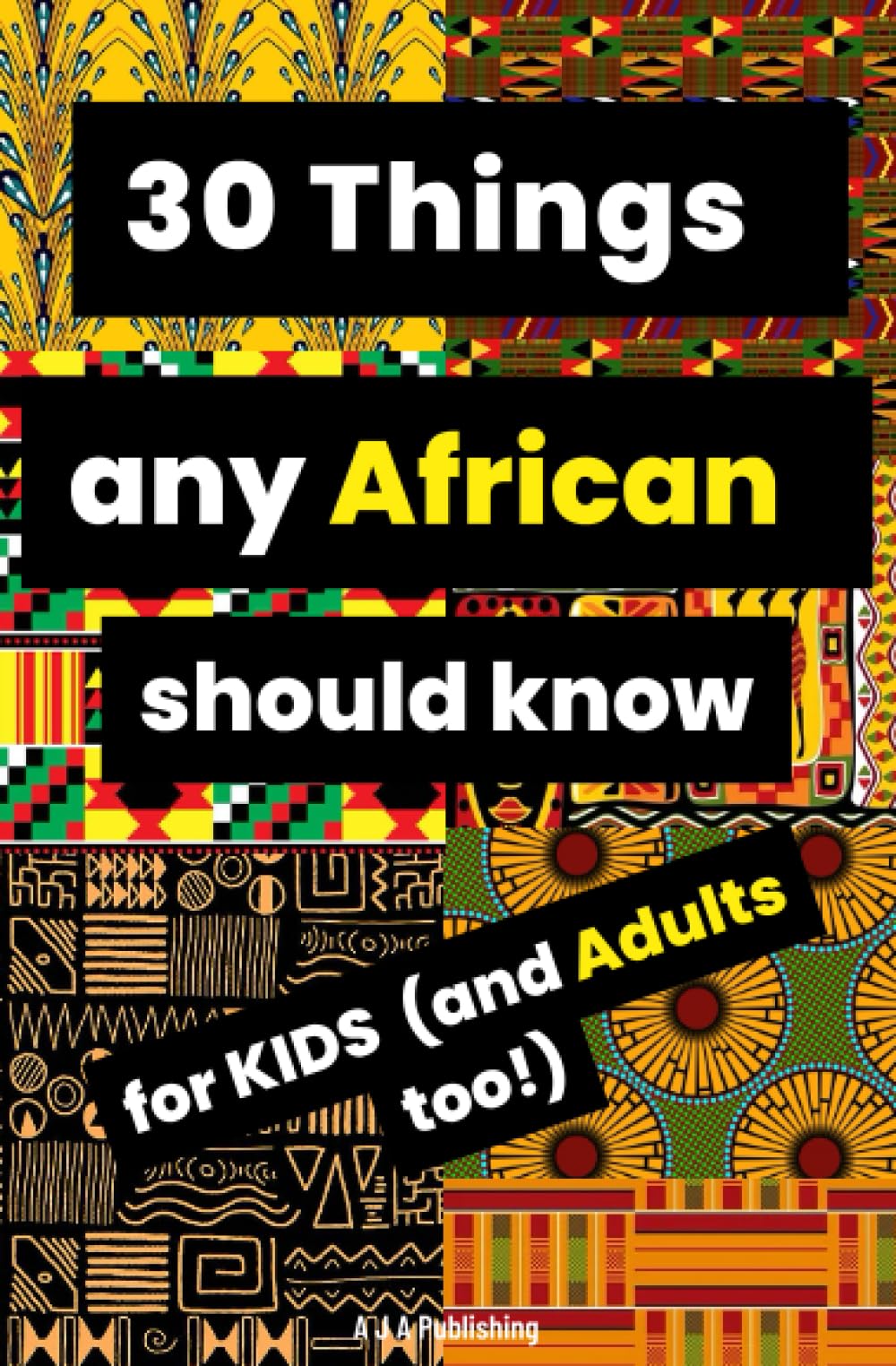 30 things any African should know, for kids (and adults too!): 30 Interesting Facts