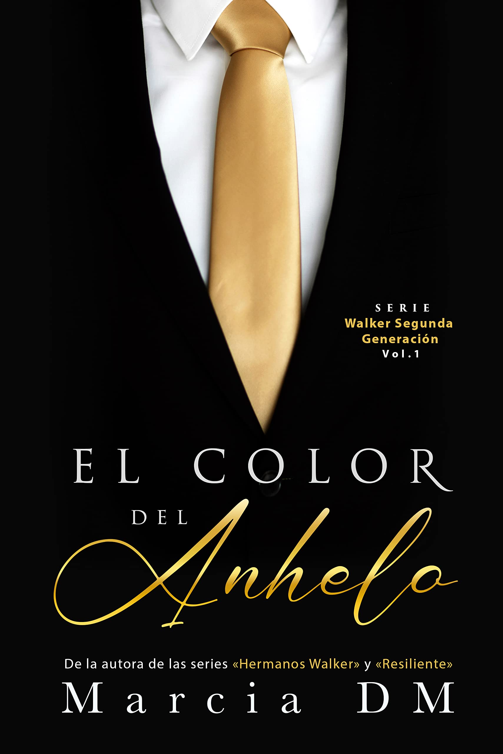 El Color del Anhelo: De Enemigos a Amantes (Walker Segunda Generación nº 1) (Spanish Edition)