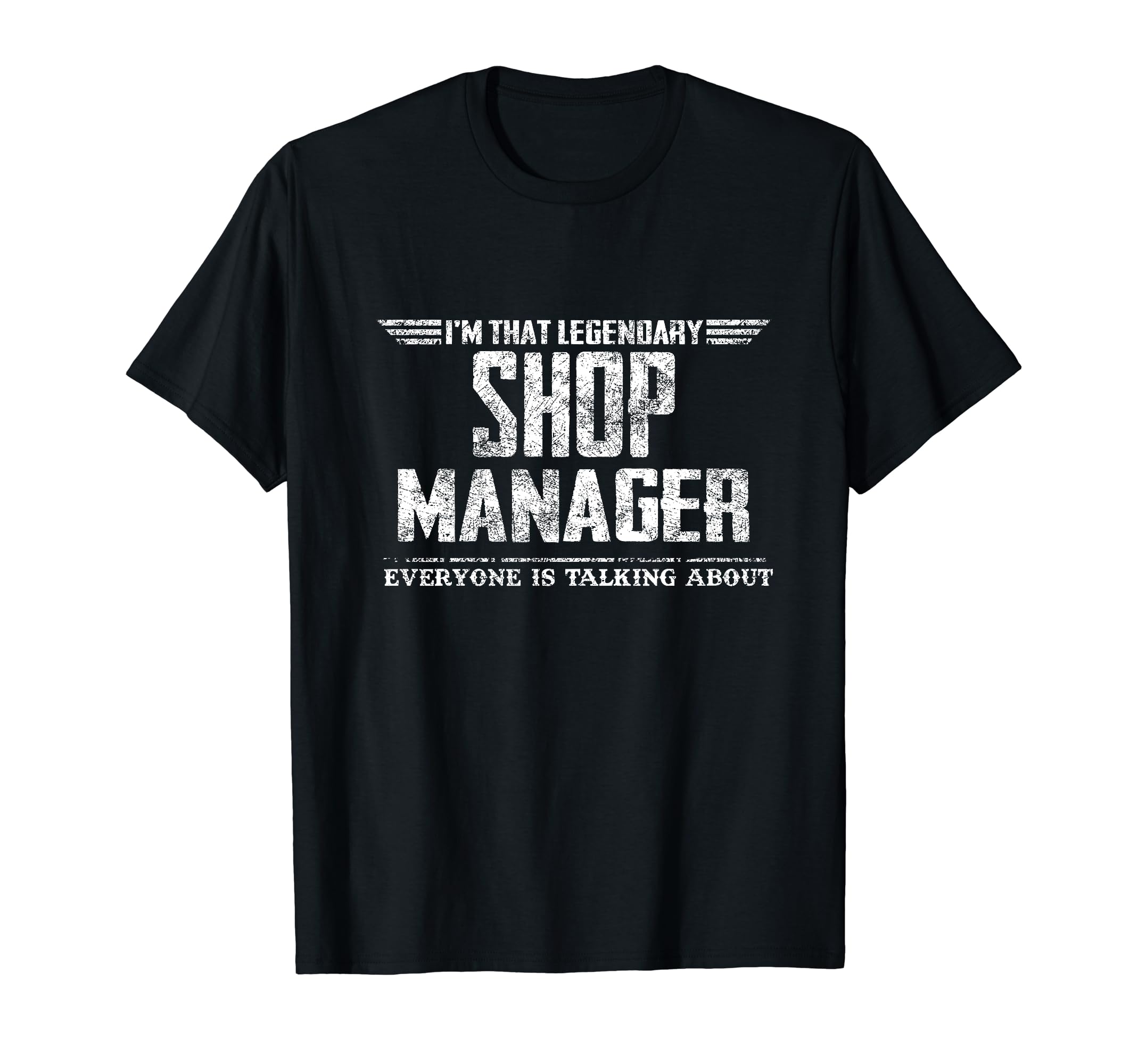 I'm That Legendary Shop Manager T-Shirt