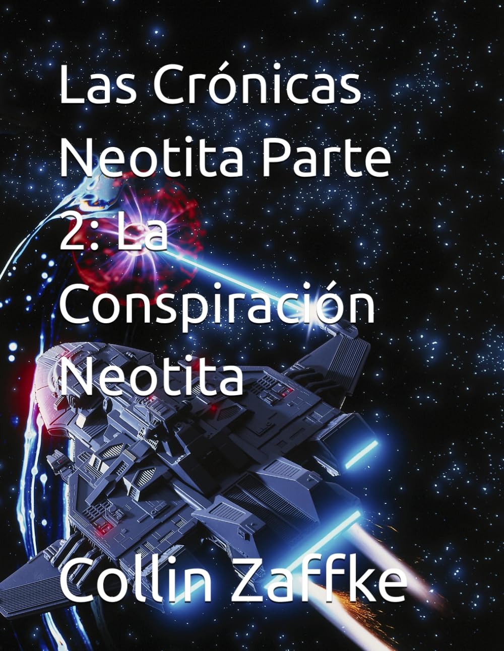 Las Crónicas Neotita Parte 2: La Conspiración Neotita