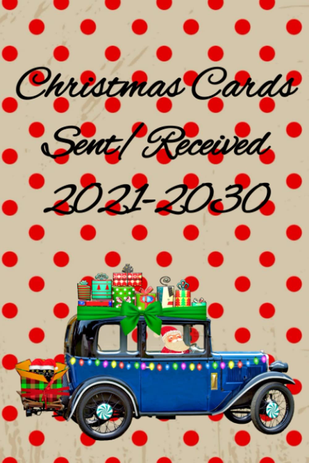 Christmas Cards Received/Sent: 2021-2030