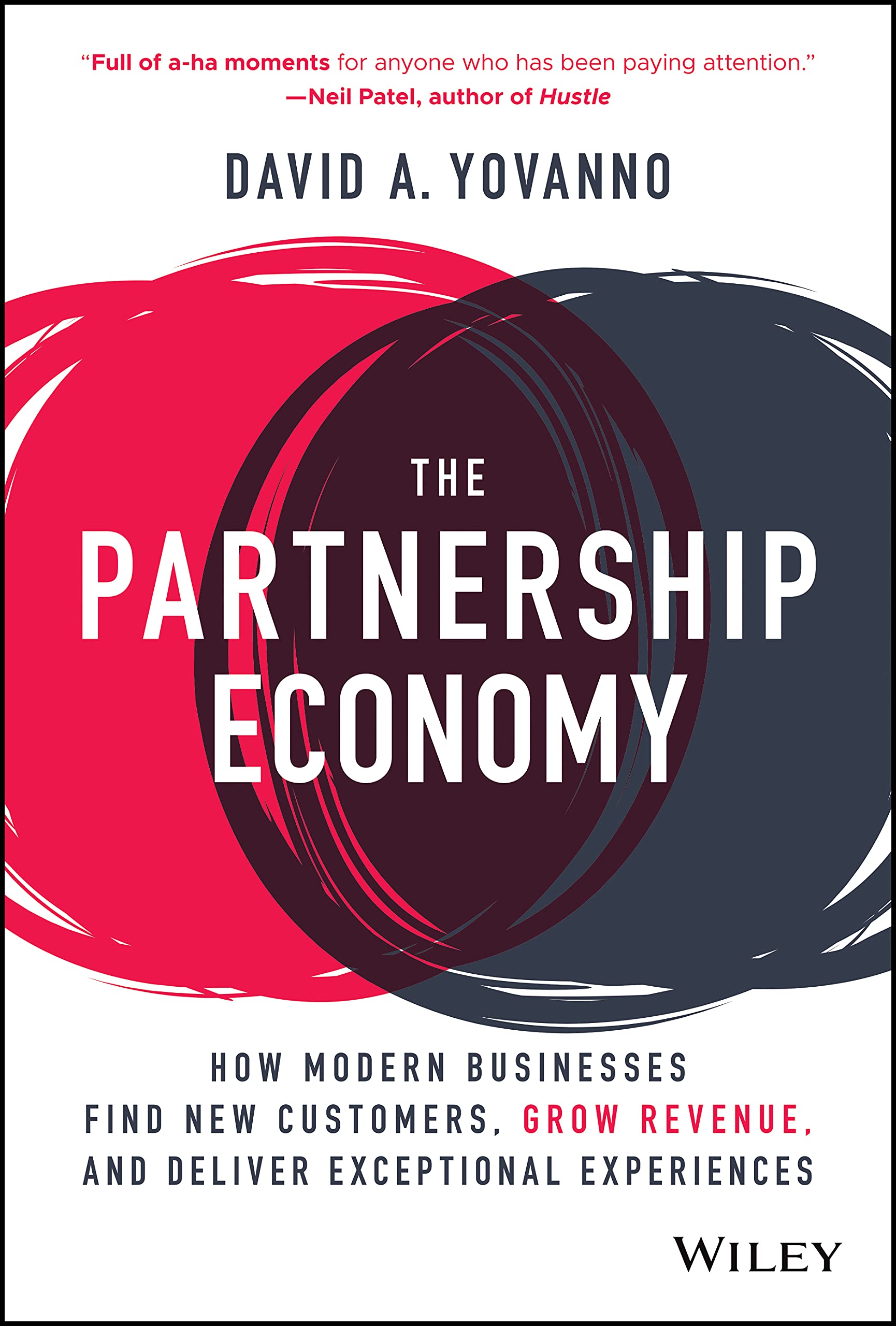 The Partnership Economy: How Modern Businesses Find New Customers, Grow Revenue, and Deliver Exceptional Experiences