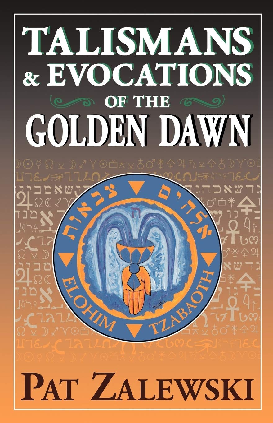 Talismans and Evocations of the Golden Dawn