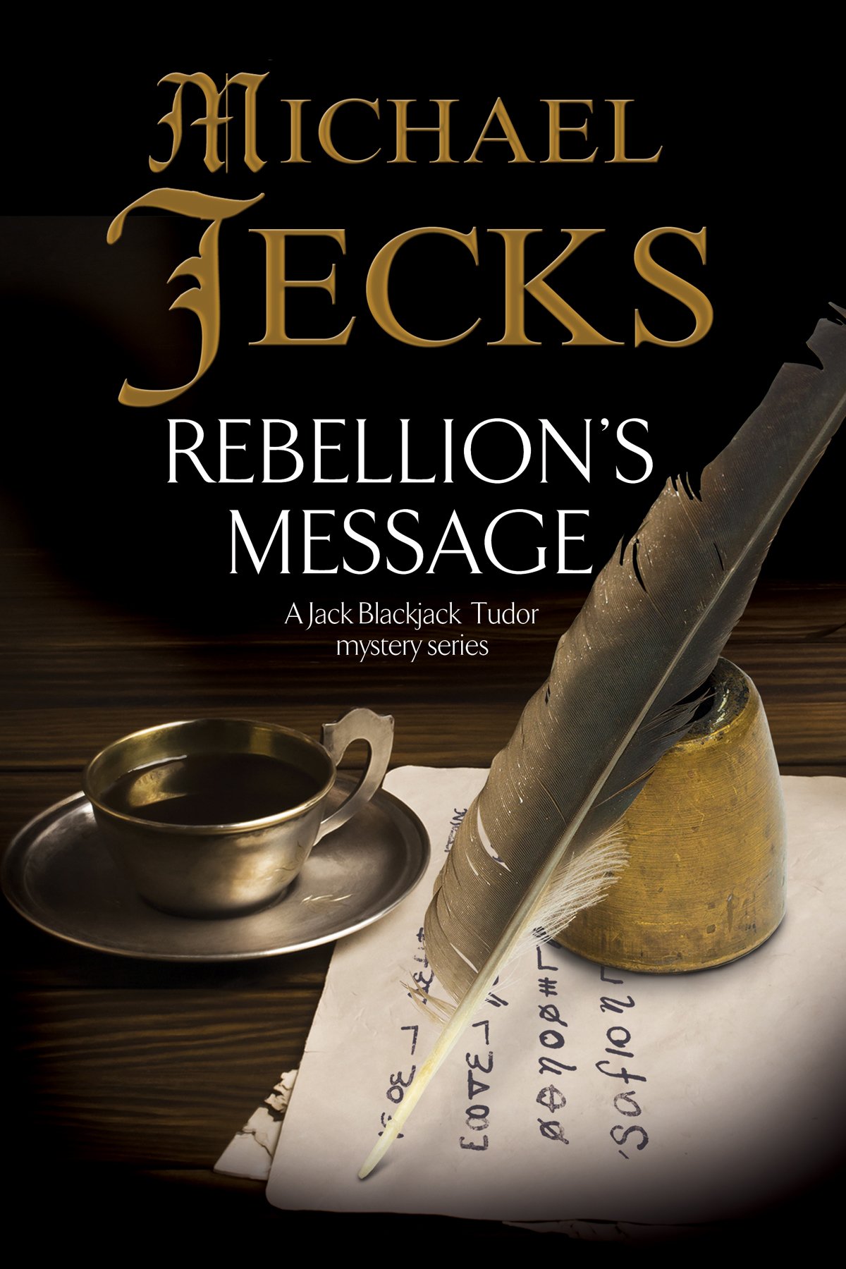 Rebellion's Message: 1 (A Bloody Mary Tudor Mystery)