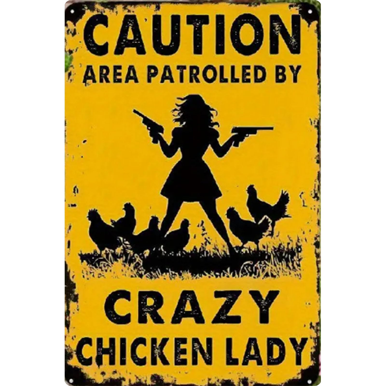 Caution Area Patrolled By Crazy Chicken Lady- Funny Chicken Signs For Farm Yard Fence Chicken Coop Decor Metal Tin Sign 8X12 Inch