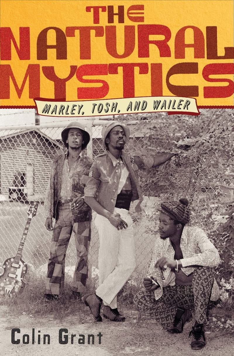 The Natural Mystics Marley Tosh and Wailer l'esprit du reggae roots