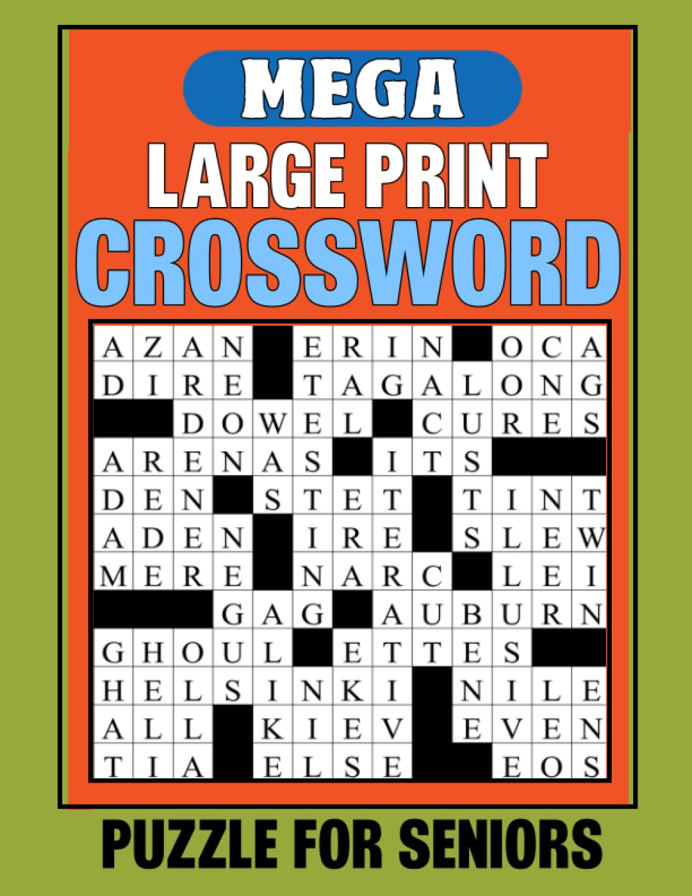 Mega Large Print Crossword Puzzle For Seniors: Engage your brain with challenging puzzles to challenge the mind