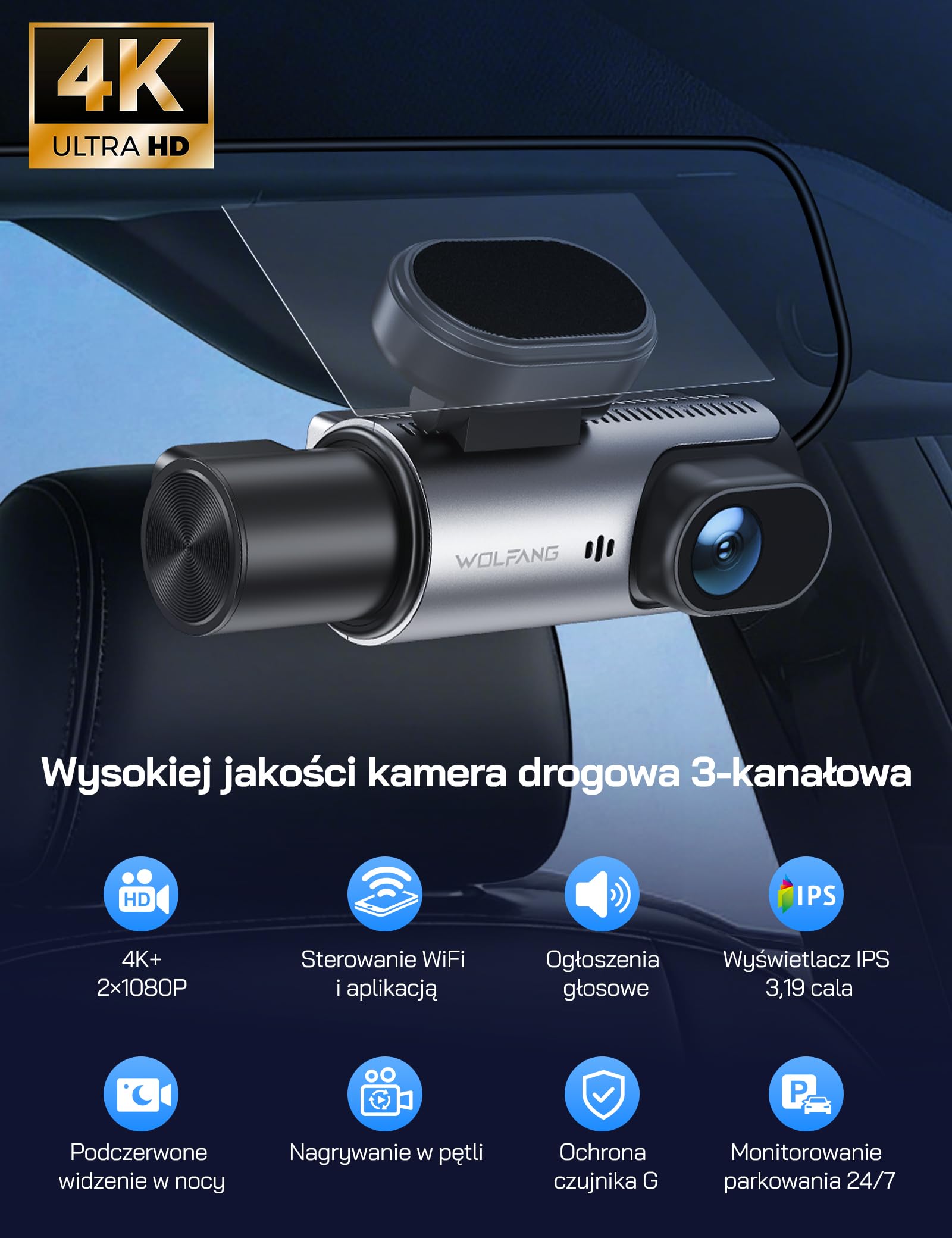 WOLFANG Kamera samochodowa 4K 3-kanałowa z matrycą 3,19" IPS, superwidocznością w nocy, nagrywaniem w pętli, czujnikiem G, szerokim kątem widzenia 170°, ochroną parkingową, sterowaniem przez aplikację