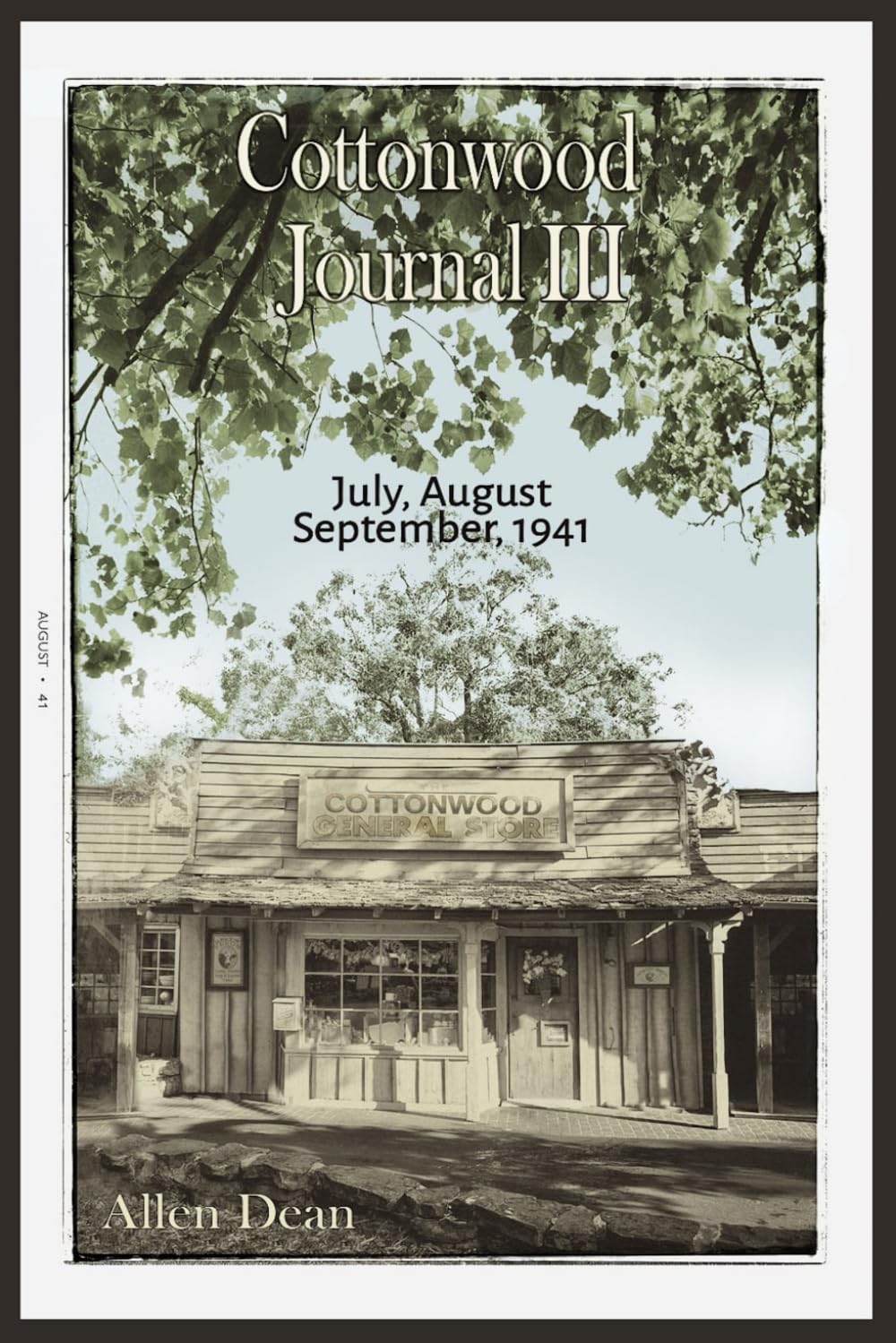 Cottonwood Journal III: July, August, September, 1941