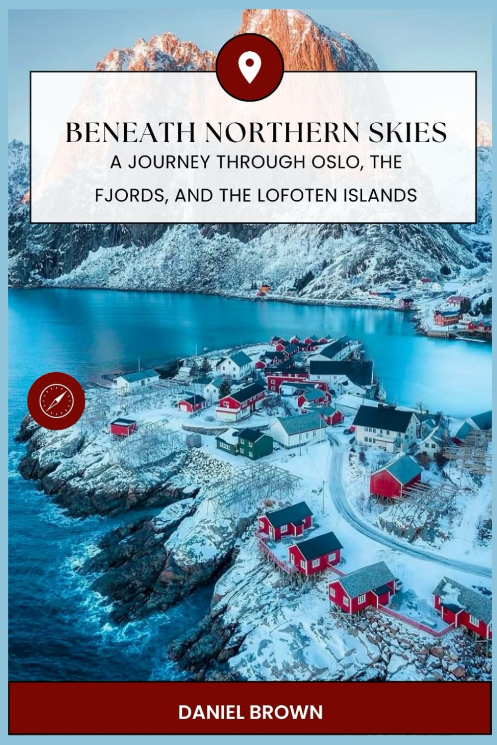 Beneath Northern Skies: A Journey Through Oslo, The Fjords, and the Lofoten Islands