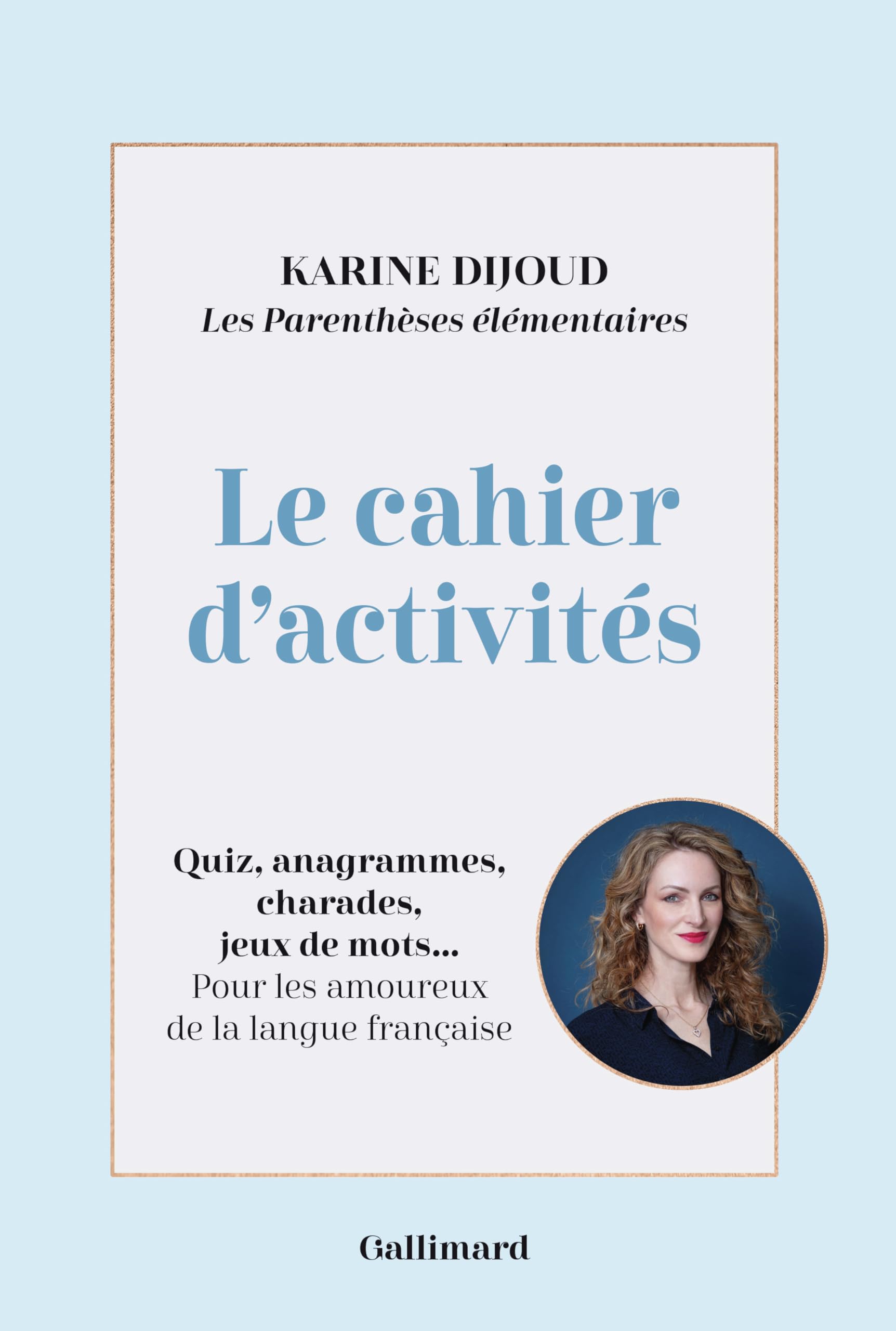 Les Parenthèses élémentaires: Le cahier d'activités