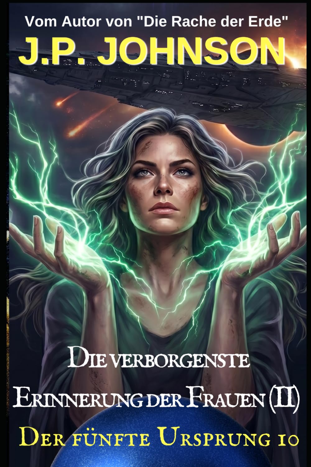 DER FÜNFTE URSPRUNG 10: Die verborgenste Erinnerung der Frauen (II)