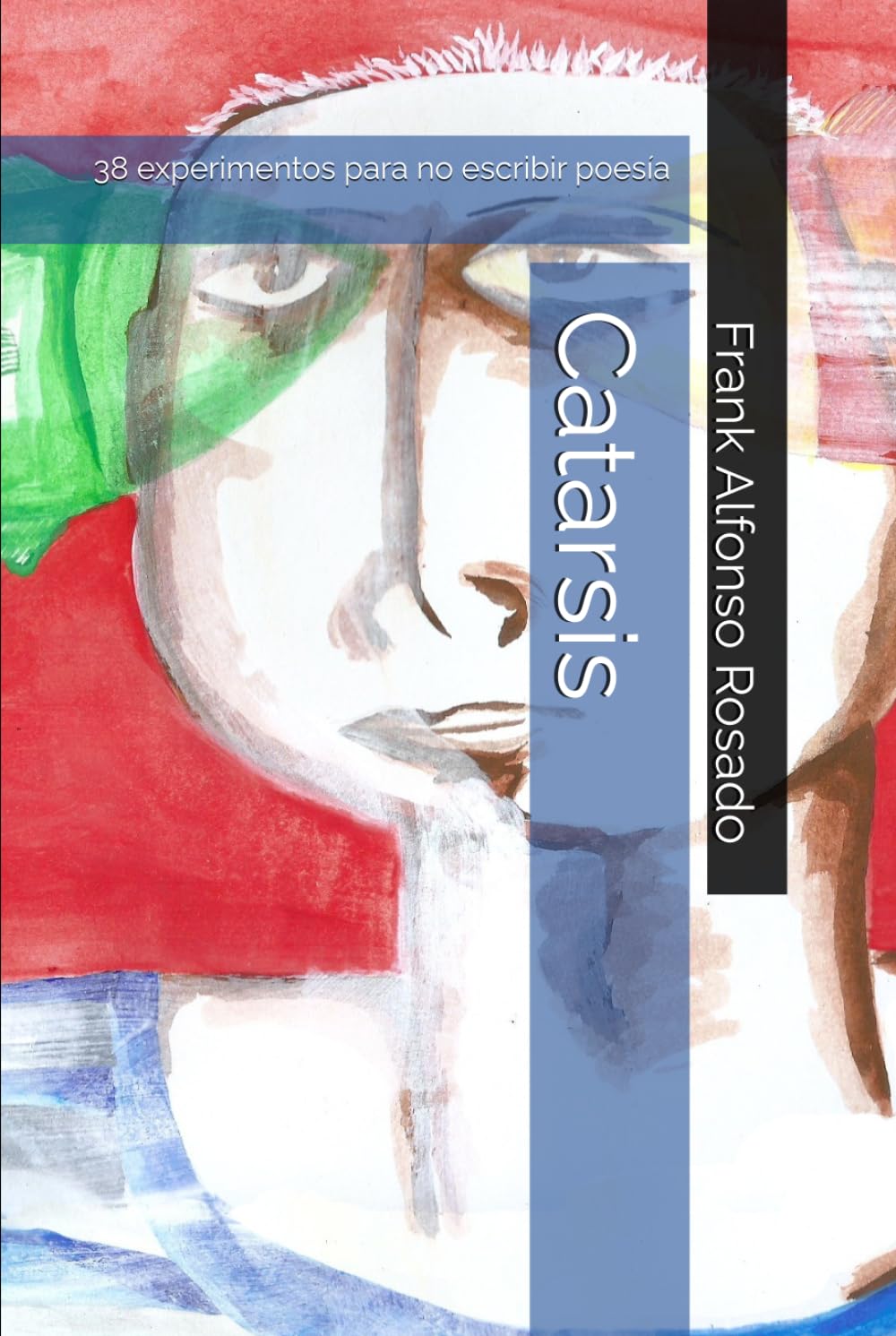 Catarsis: 38 experimentos para no escribir poesía (Colección Origami)