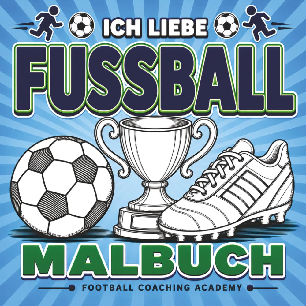FUSSBALL AUSMALBUCH: Lustige Fußball-Ausmalbilder für Kinder und Erwachsene