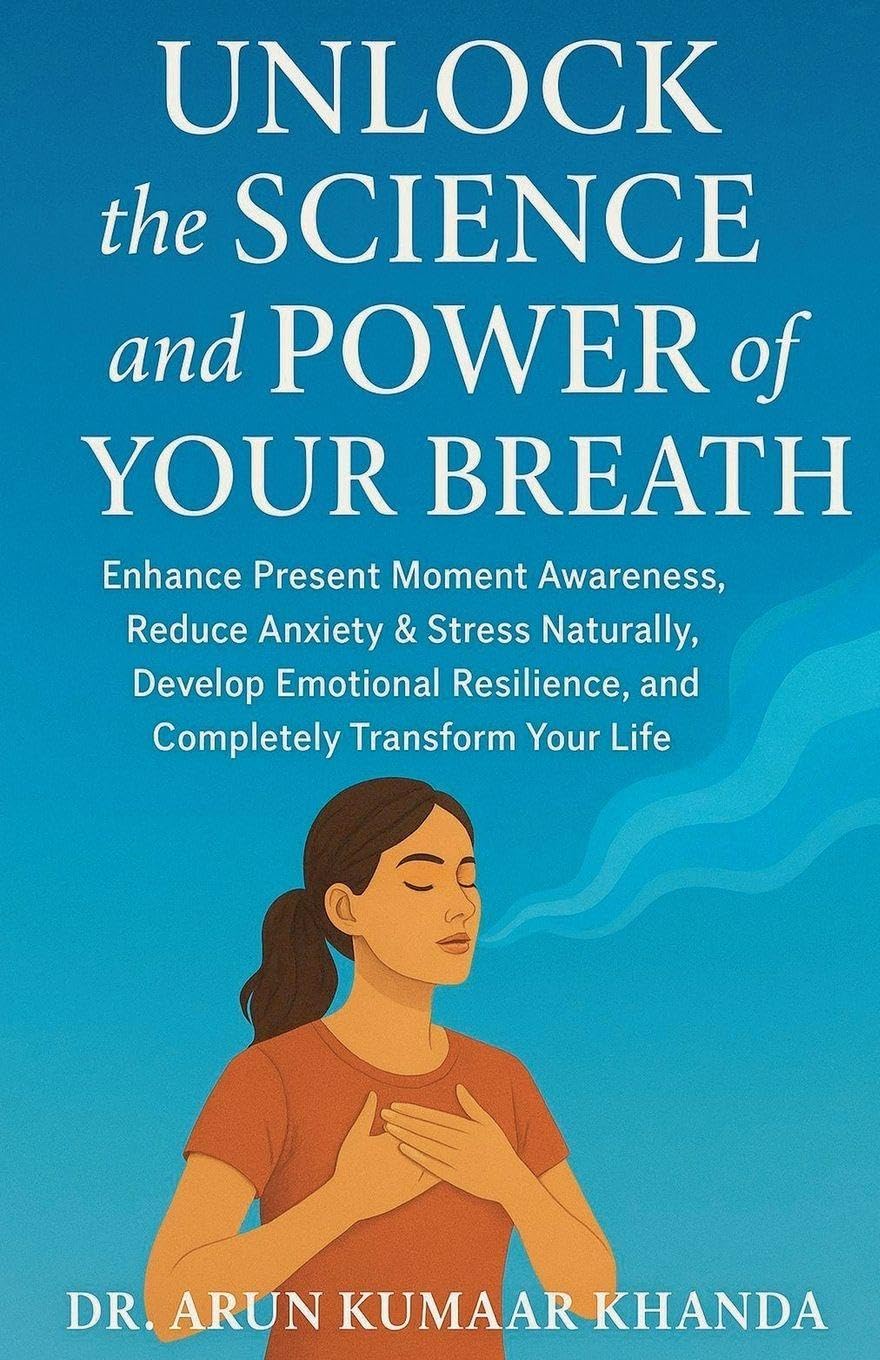 Unlock the Science and Power of Your Breath: 4 (Success and Transformation)