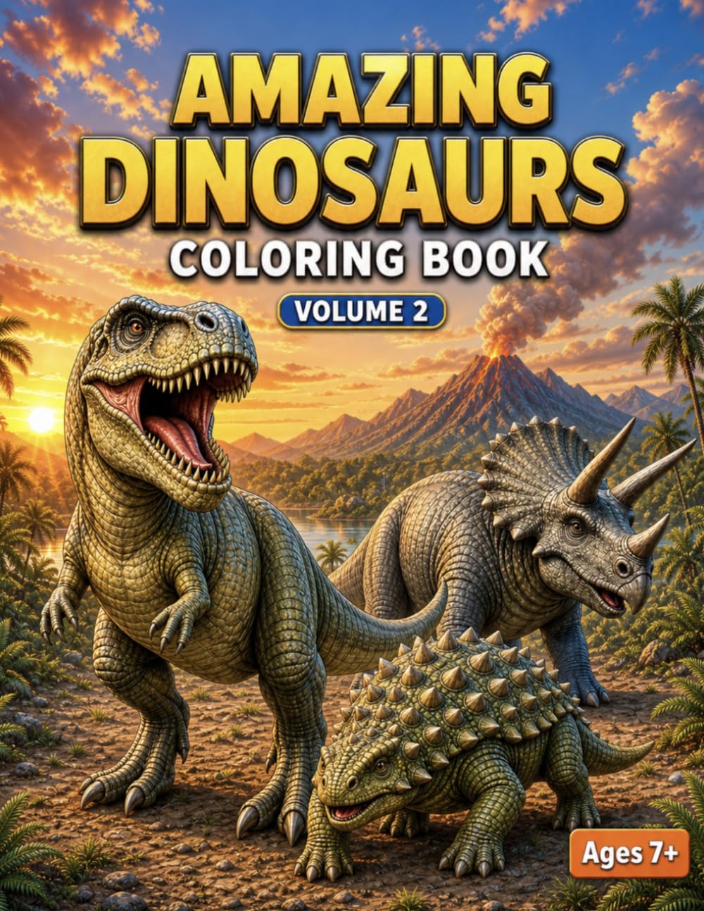Amazing Dinosaurs Coloring Book Volume 2: Epic Dinosaur Coloring Pages Featuring T Rex, Triceratops, Jurassic Adventure for Kids Ages 7+ (Bright Path Coloring Book Series)