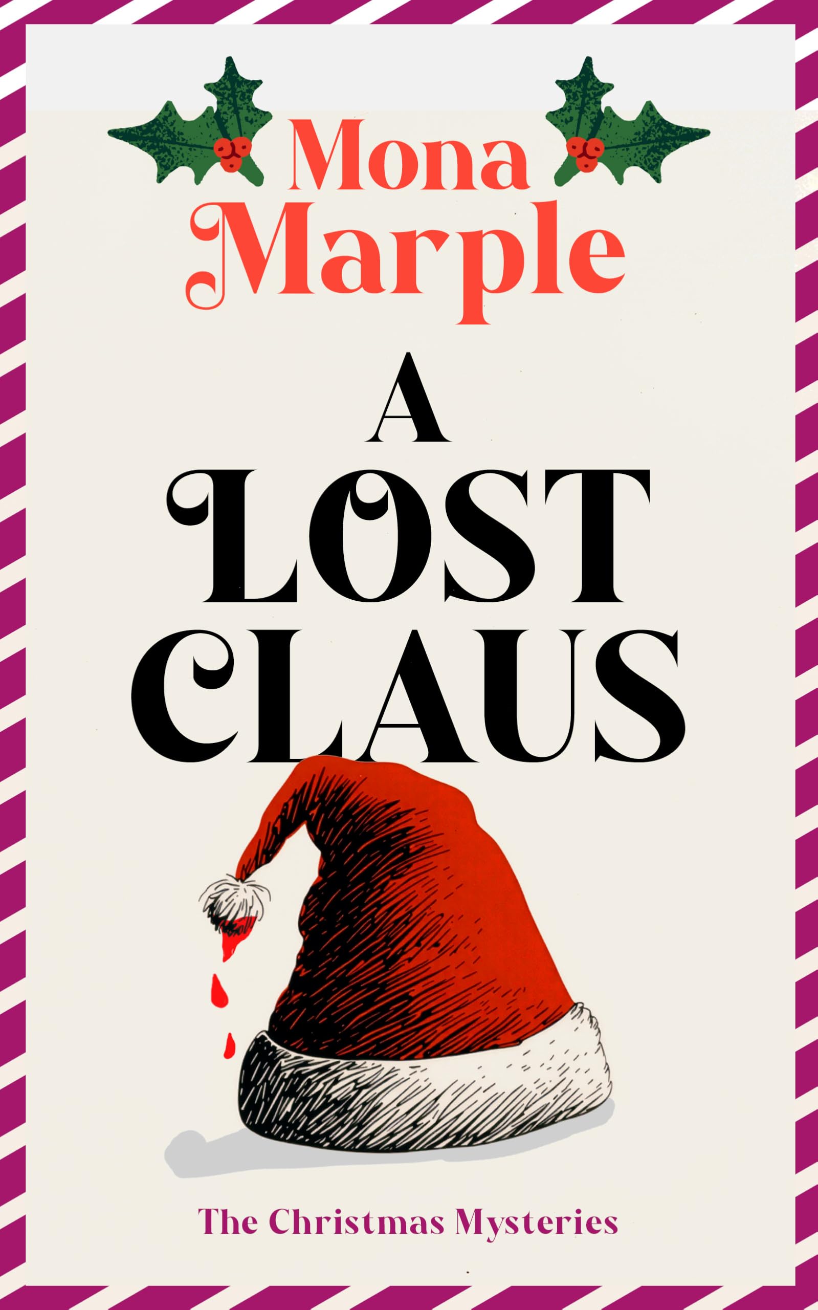 A Lost Claus (The Candy Cane Hollow Christmas Cozy Mystery Series)