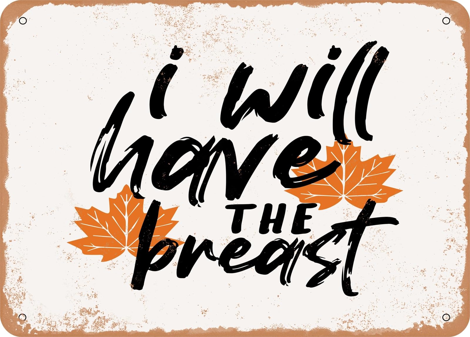 Miaomansenstore Metal Sign - I Will Have The Breast - 2 - Vintage Look Sign Home Decor