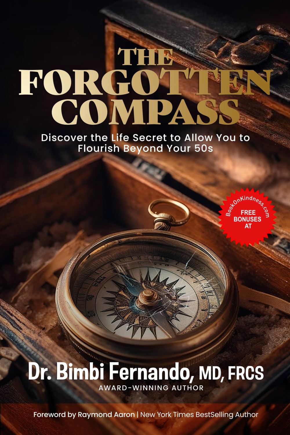 The Forgotten Compass: Discover the Life Secret to Allow You to Flourish Beyond Your 50s