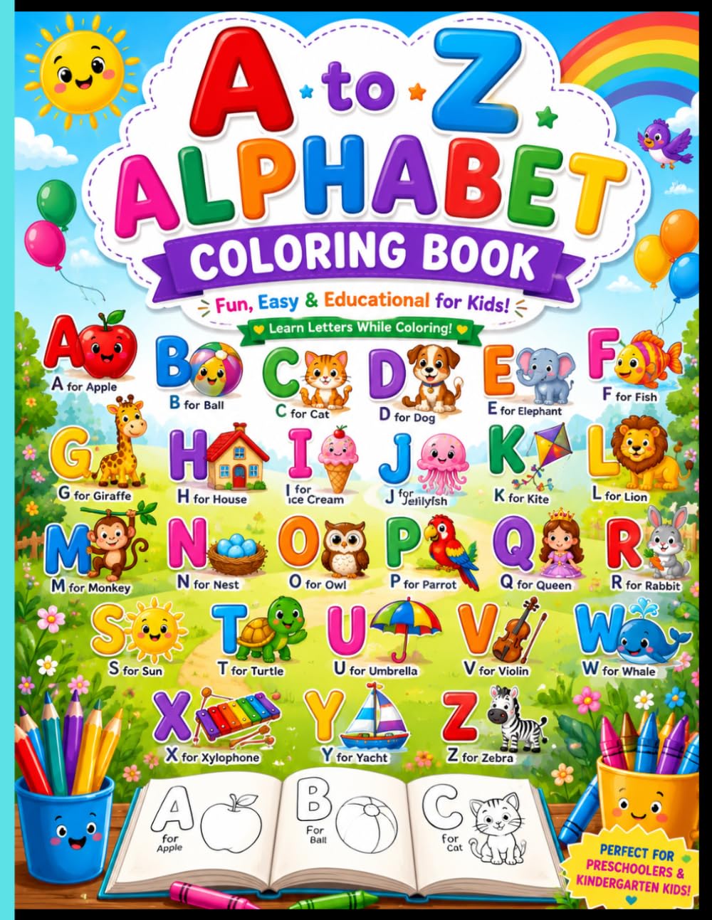 A to Z Alphabet Coloring Book: Coloring Book for Toddlers and Preschool Kids, Alphabets For Boys & Girls Learn ABCs with Adorable Animals,
