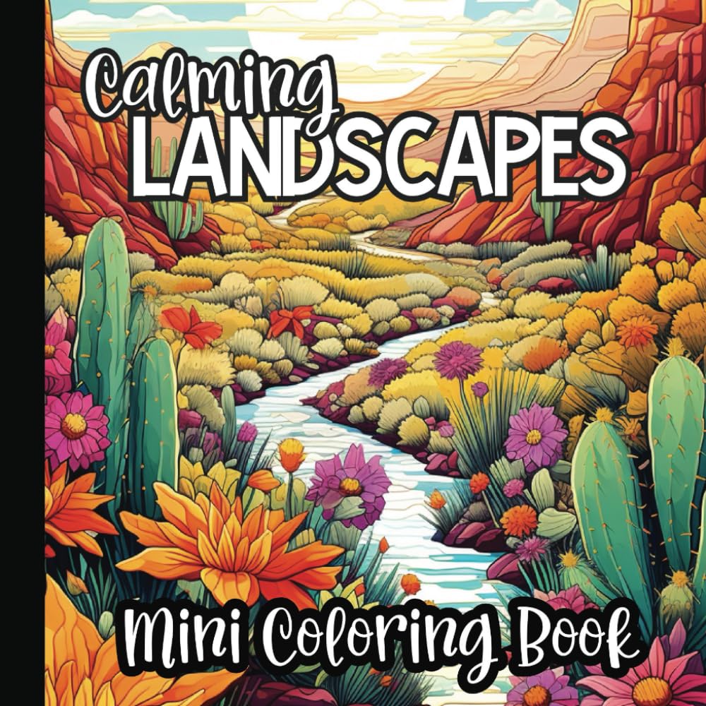 Mini Relaxing Landscape Coloring Books for Adults: 50 Unique and Stunning Coloring Pages of Nature Scenes | Promotes Mindfulness, Anti-Stress and Relaxation | 6 x 6 inches |
