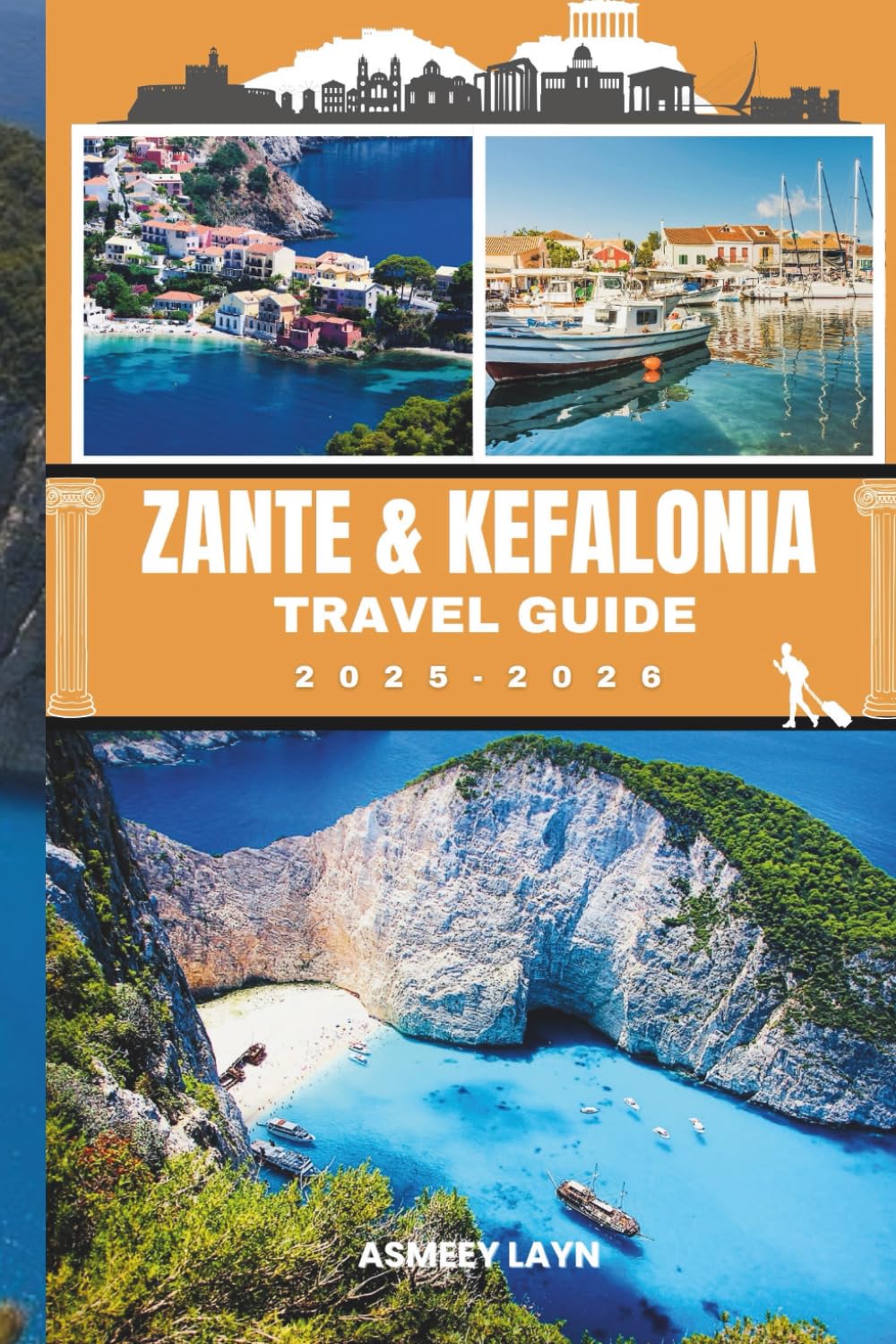 ZANTE & KEFALONIA TRAVEL GUIDE 2025– 2026: Explore Iconic Beaches, Sea Caves, Shipwreck Cove, and Hidden Villages Across Two Stunning Ionian Islands