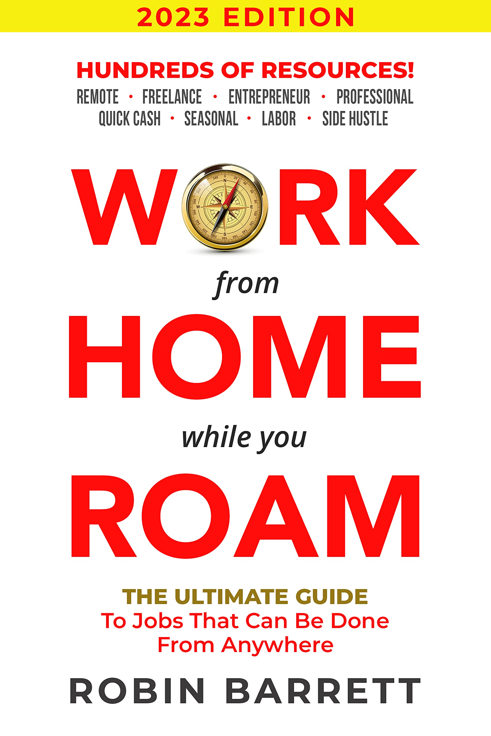 WORK FROM HOME WHILE YOU ROAM: The Ultimate Guide to Jobs That Can Be Done From Anywhere